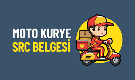SRC KURYE BELGESİ (Motosikletli Kargo ve Paket Taşımacılığı)